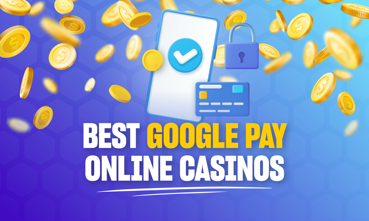 Best Google Pay Casinos
