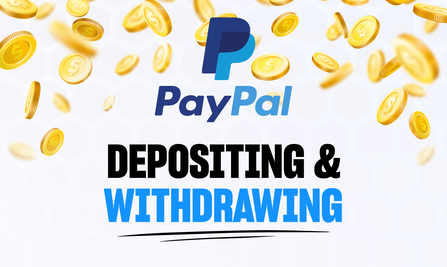 PayPal Deposits & Withdrawals